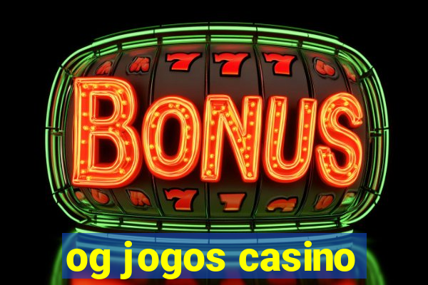 og jogos casino