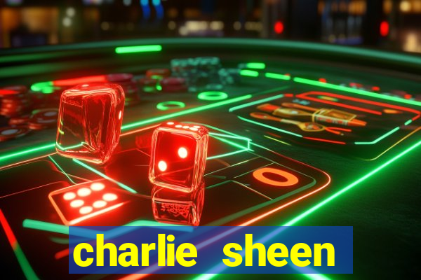 charlie sheen fortuna 2023