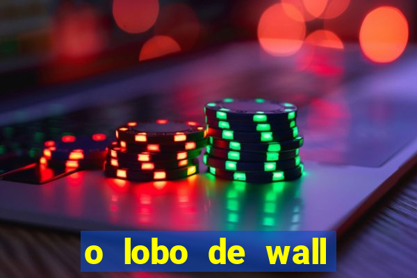 o lobo de wall street online