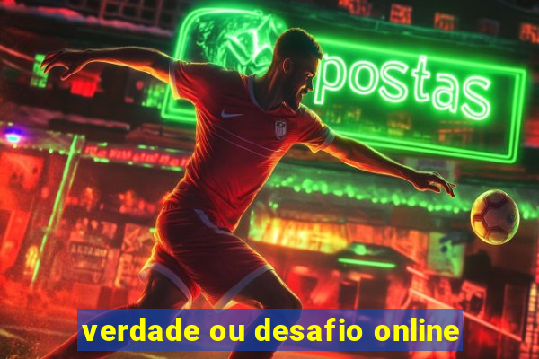 verdade ou desafio online