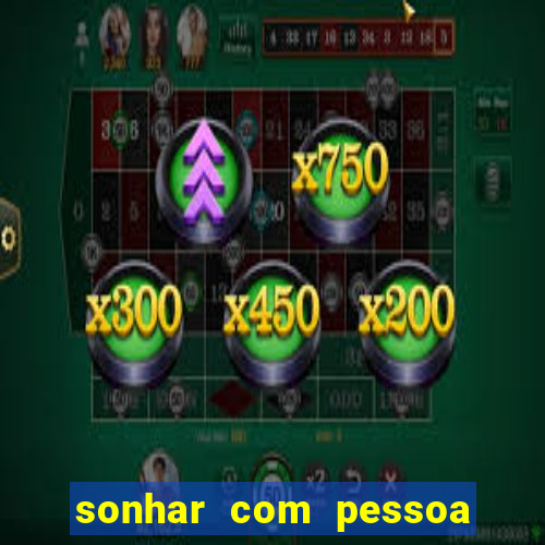 sonhar com pessoa vomitando jogo bicho