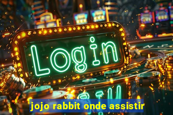 jojo rabbit onde assistir