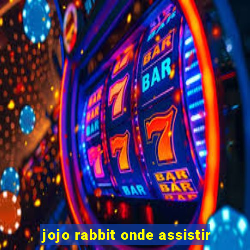 jojo rabbit onde assistir