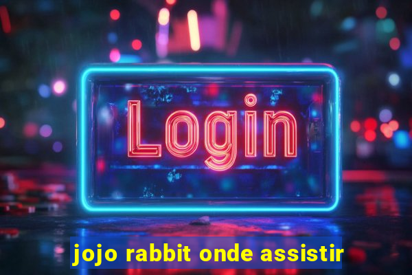 jojo rabbit onde assistir