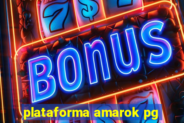 plataforma amarok pg