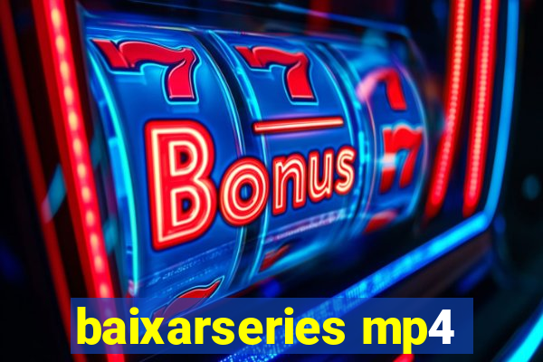 baixarseries mp4