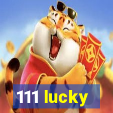 111 lucky