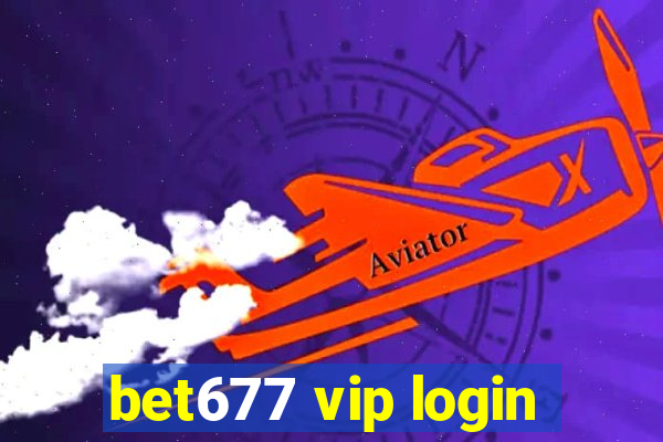 bet677 vip login