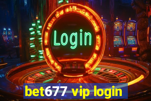 bet677 vip login