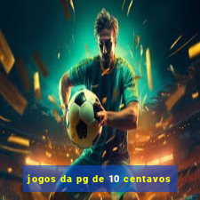 jogos da pg de 10 centavos