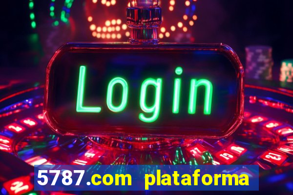 5787.com plataforma de jogos