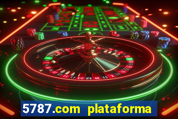 5787.com plataforma de jogos