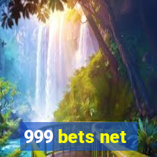 999 bets net