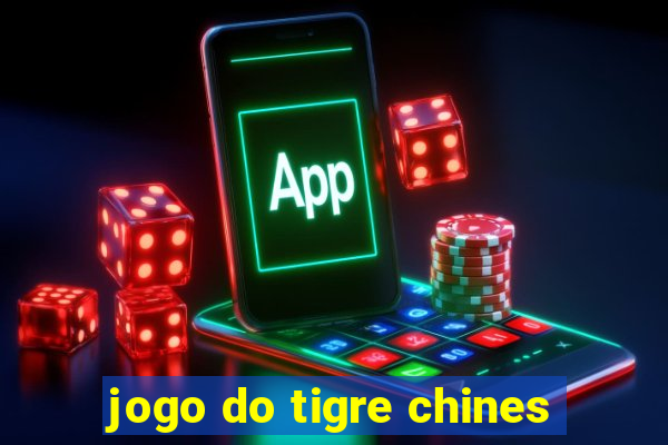 jogo do tigre chines