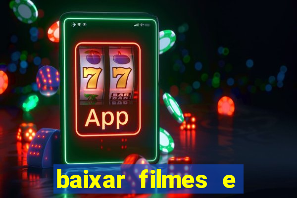 baixar filmes e series mp4