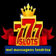 mel massagens londrina