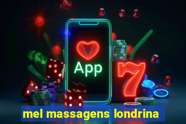 mel massagens londrina