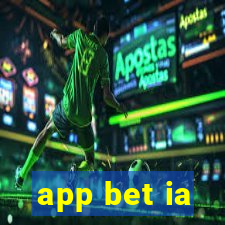 app bet ia