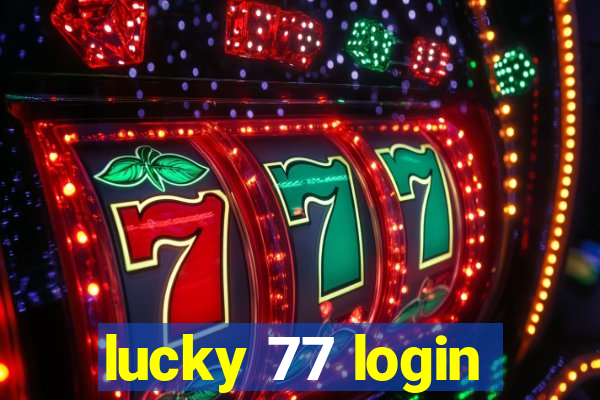 lucky 77 login