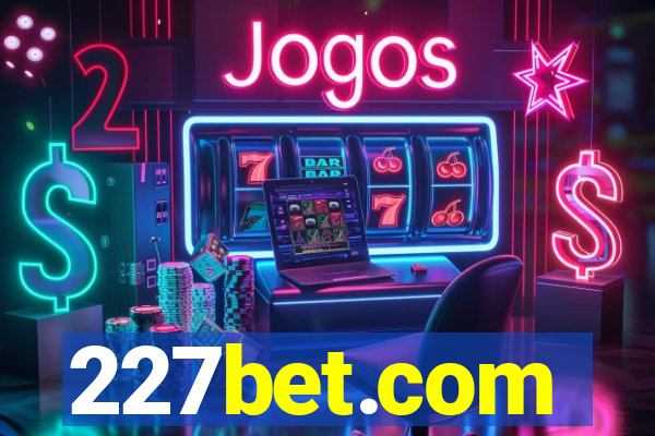 227bet.com