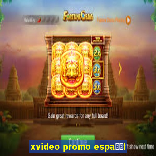 xvideo promo espa甯給l