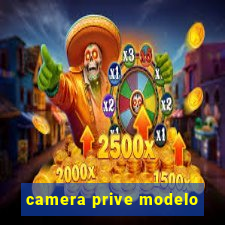 camera prive modelo