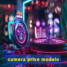 camera prive modelo