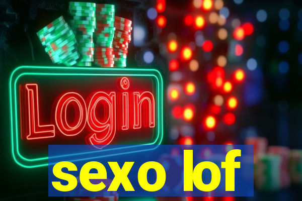 sexo lof