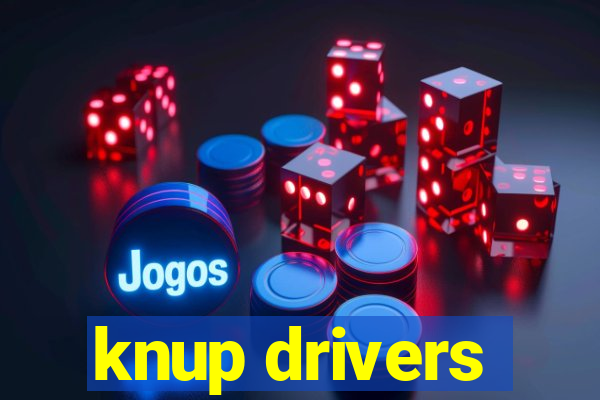 knup drivers