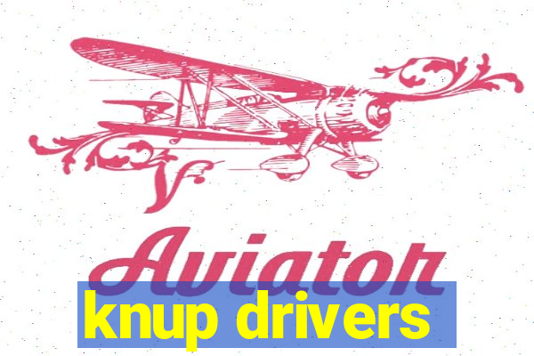 knup drivers