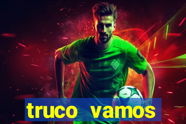 truco vamos torneios online