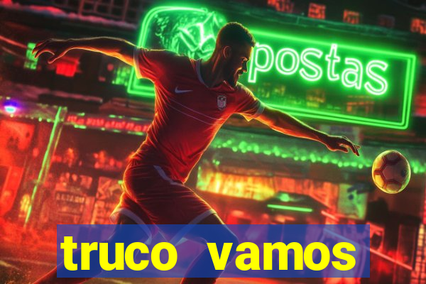 truco vamos torneios online