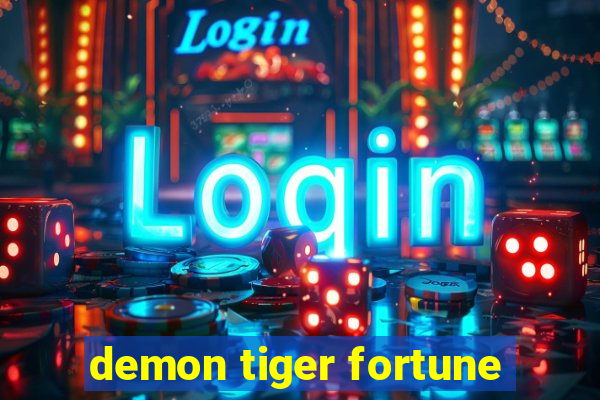 demon tiger fortune