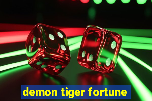 demon tiger fortune