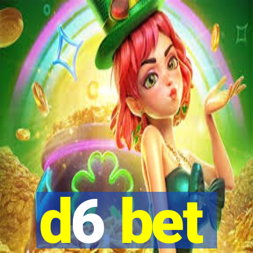 d6 bet