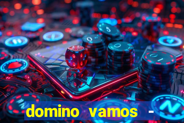 domino vamos - crash & poker