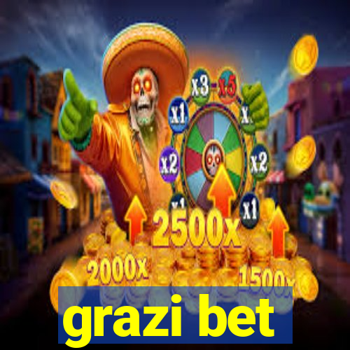 grazi bet