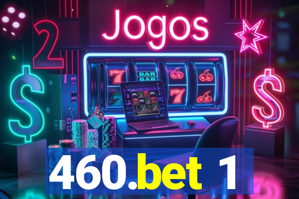 460.bet 1