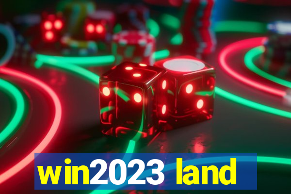 win2023 land