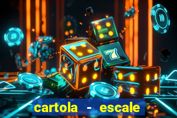 cartola - escale seu time!