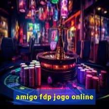 amigo fdp jogo online