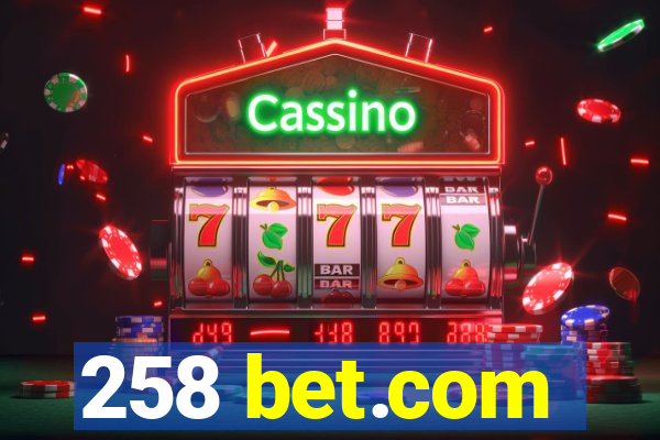 258 bet.com