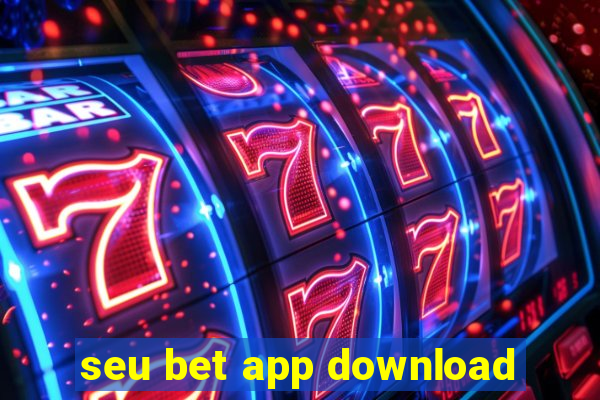 seu bet app download