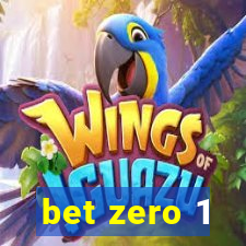 bet zero 1