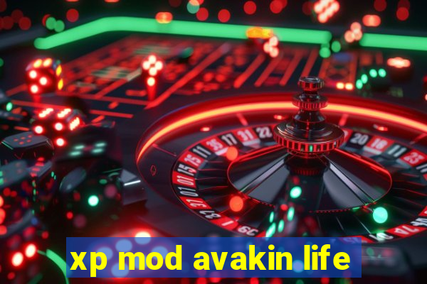 xp mod avakin life