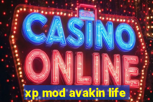 xp mod avakin life