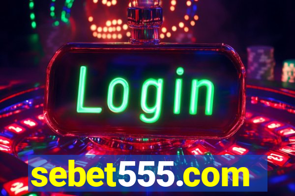 sebet555.com