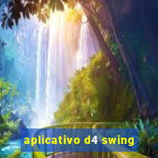 aplicativo d4 swing