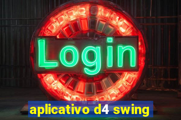 aplicativo d4 swing