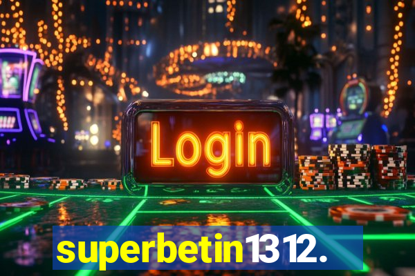 superbetin1312.com